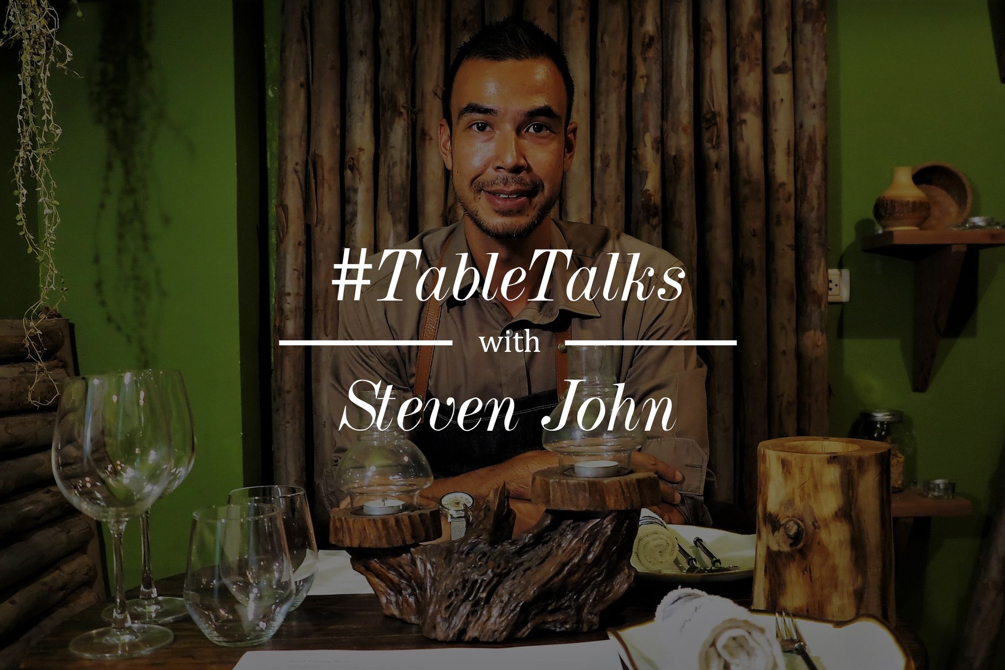 #TABLETalks: Steven John (Chef)